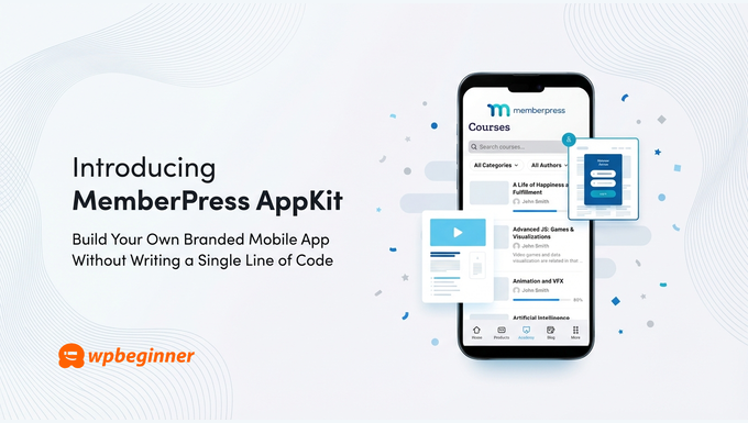 Introducing MemberPress AppKit – Build Your Own Branded Mobile App Without Writing Code
