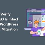 How to Verify Your SEO Is Intact After a WordPress Domain Migration