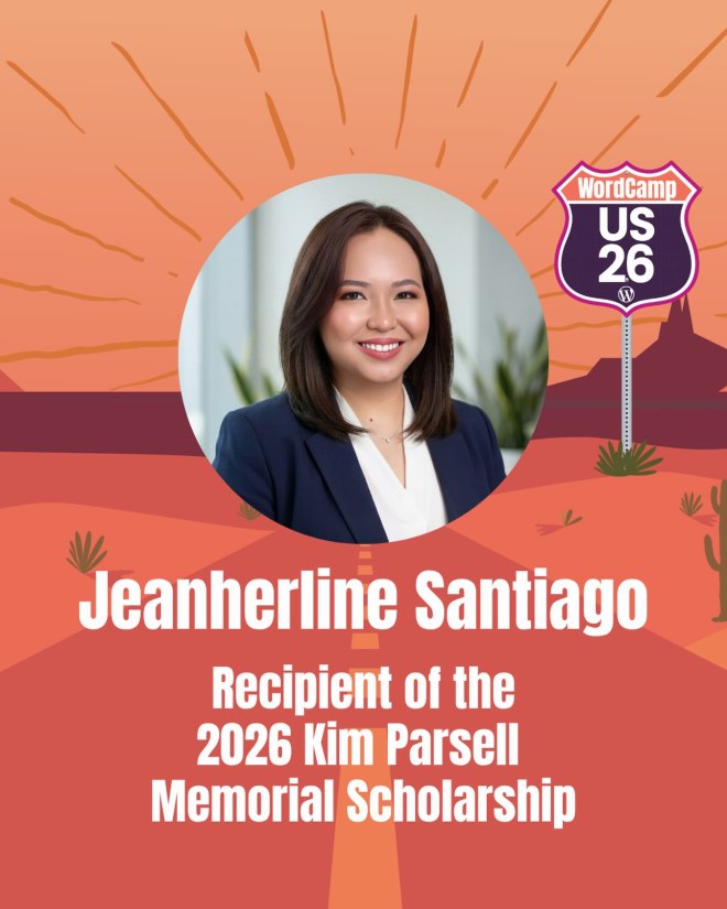 WordPress Foundation: Announcing the 2026 Kim Parsell Memorial Scholarship Recipient: Jeanherline Santiago